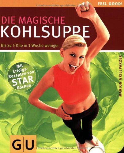 Marion Grillparzer - Kohlsuppe, Die magische (GU Feel good!) - Preis vom 12.10.2026 11:37:12 h
