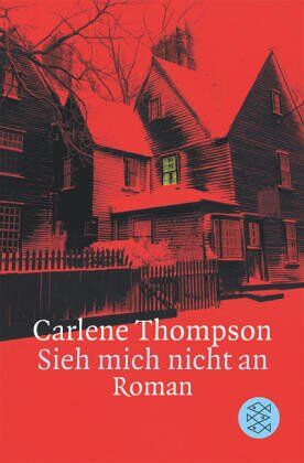 Carlene Thompson - Sieh mich nicht an: Krimi - Preis vom 07.10.2026 11:45:10 h