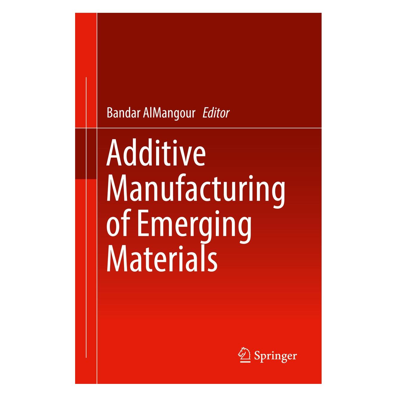 Springer Additive Manufacturing of Emerging Mate (Englisch, Hardcover, Bandar AlMangour) (9783319917122)