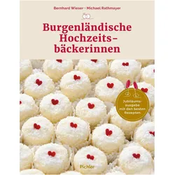 Burgenländische Hochzeitsbäckerinnen, Ratgeber von Michael Rathmayer, Bernhard Wieser