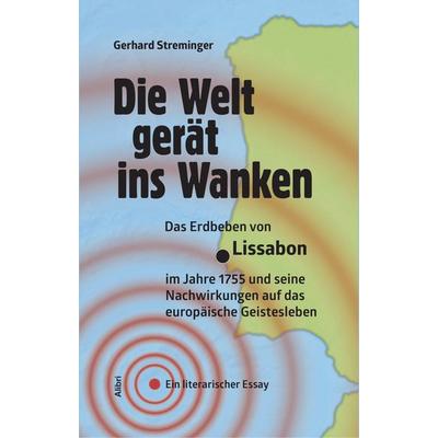 Die Welt gerät ins Wanken, Taschenbuch von Gerhard Streminger, Alibri, 978-3-86569-346-4