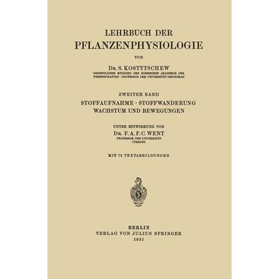 Stoffaufnahme · Stoffwanderung Wachstum und Bewegungen, Taschenbuch von S. Kostytschew,F.A.F.C. Went, Springer Berlin, 978-3-642-89481-7