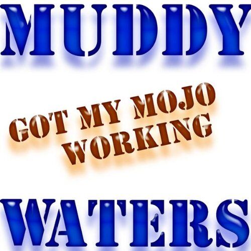 Muddy Waters - Got My Mojo Working (UK Import) - Preis vom 08.10.2026 07:26:42 h