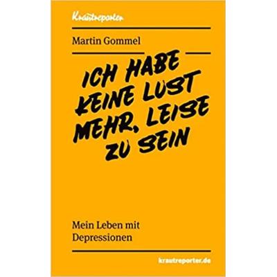 Ich habe keine Lust mehr, leise zu sein, Taschenbuch von Martin Gommel, Krautreporter