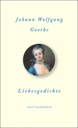 Goethe, Johann Wolfgang - Liebesgedichte (insel taschenbuch) - Preis vom 18.10.2026 19:22:15 h