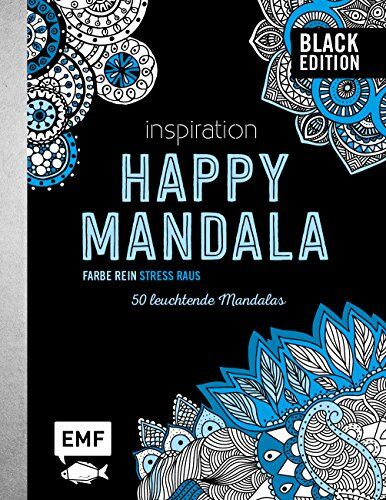 Black Edition: Inspiration Happy Mandala: 50 leuchtende Mandalas - Preis vom 15.10.2026 23:06:25 h