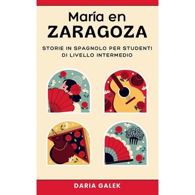María en Zaragoza, Taschenbuch von Daria Galek, Pearnet