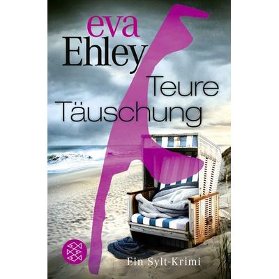 Teure Täuschung, Taschenbuch von Eva Ehley, Fischer Taschenbuch Verlag, 978-3-596-71083-6