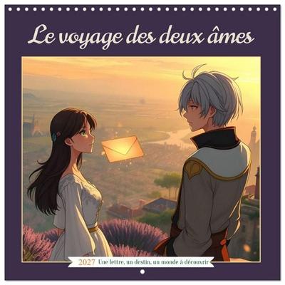 Le Voyage des Deux Âmes' (Calendrier mural carré 2027 30x30 cm) Calendrier double avec une page pour vos prises de notes