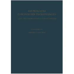 Die Prognose Chronischer Erkrankungen / Long-Term Observations of Chronic Diseases, Fachbücher