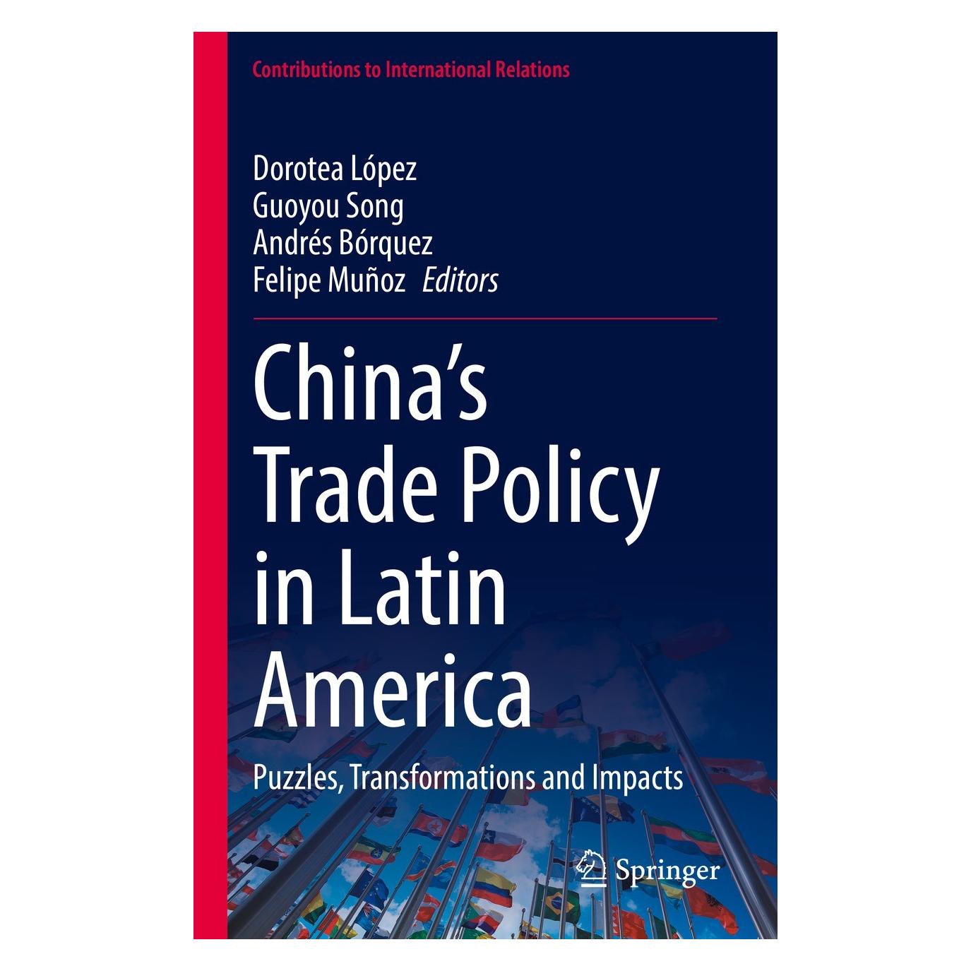 Springer China's Trade Policy in Latin America (Englisch, Hardcover, Andrés Bórquez, Dorotea López, Felipe Muñoz, Guoyou Song) (9783030986636)