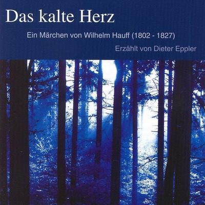 Das kalte Herz - Wilhelm Hauff, Audio, 4056198064535
