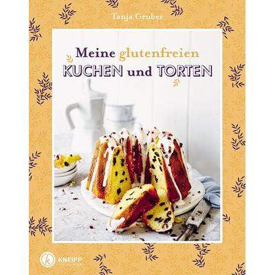 Meine glutenfreien Kuchen und Torten, Gebundene Ausgabe von Tanja Gruber, Kneipp Verlag in Verlagsgruppe Styria GmbH & Co. KG, 978-3-7088-0805-5