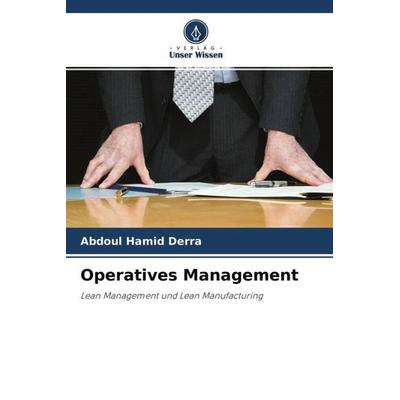 Operatives Management, Taschenbuch von Abdoul Hamid Derra, Verlag Unser Wissen, 978-620-4-56519-4
