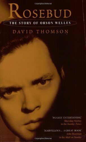 David Thomson - Rosebud: The Story of Orson Welles - Preis vom 11.10.2026 03:10:56 h