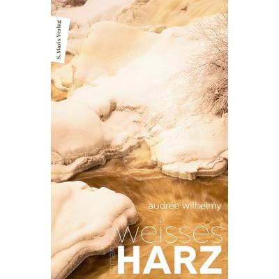 Weißes Harz, Gebundene Ausgabe von Audreé Wilhelmy, Marix Verlag ein Imprint von Verlagshaus Römerweg, 978-3-7374-1228-5