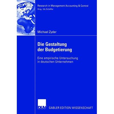 Die Gestaltung der Budgetierung, Taschenbuch von Michael Zyder, Deutscher Universitätsverlag, 978-3-8350-0430-6