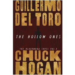 The Hollow Ones (Blackwood Tapes, 1), Belletristik von Guillermo del Toro, Guillermo Hogan del Toro