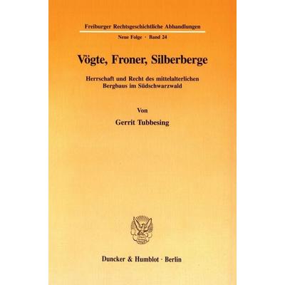 Vögte, Froner, Silberberge., Taschenbuch von Gerrit Tubbesing, Duncker & Humblot, 978-3-428-08687-0
