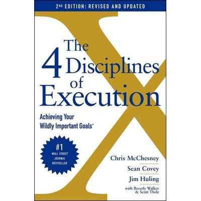 The 4 Disciplines of Execution, Gebundene Ausgabe von Chris McChesney,Sean Covey,Jim Huling,Scott Thele,Beverly Walker, Simon + Schuster LLC,