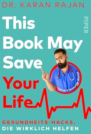 Karan Rajan - This Book May Save Your Life: Gesundheits-Hacks, die wirklich helfen Sunday-Times-Nr.-1-Bestseller - Preis vom 11.10.2026 15:43:13 h