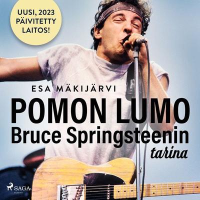 Pomon lumo – Bruce Springsteenin tarina - Esa Mäkijärvi, Audio, 9788727112268