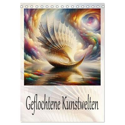 Geflochtene Kunstwelten (Tischkalender 2027 DIN A5 hoch), CALVENDO Monatskalender