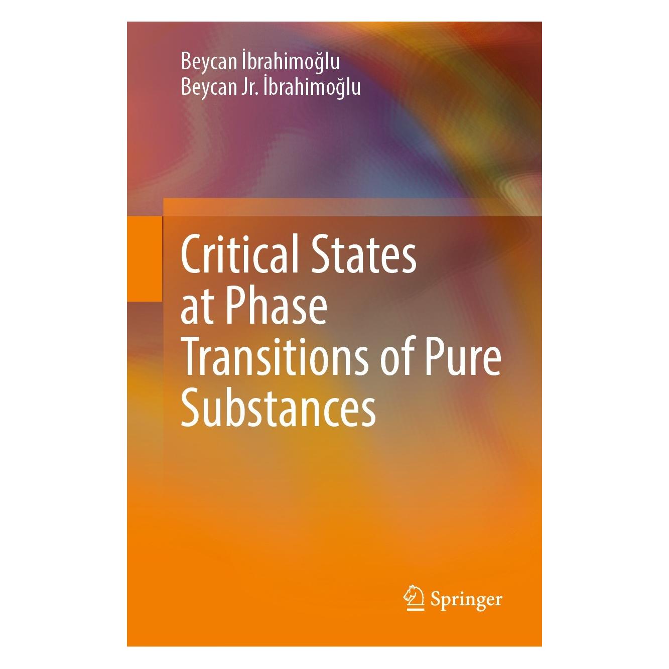 Springer Critical States at Phase Transitions of Pure Substances (Englisch, Hardcover, Beycan İbrahimoğlu, Beycan Jr. İbrahimoğlu) (9783031099656)