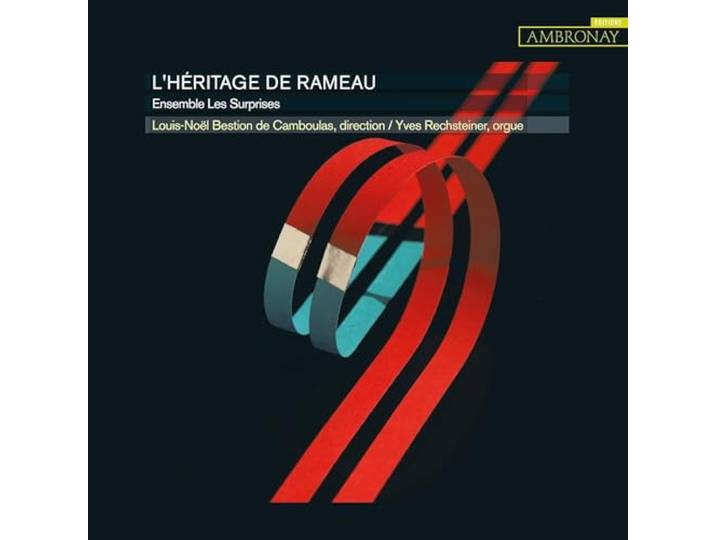 Ensemble Les Surprises & Yves Rechs - Lheritage De Rameau