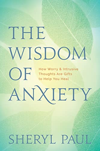 Paul Sheryl - The Wisdom of Anxiety: How Worry and Intrusive Thoughts Are Gifts to Help You Heal: How Worry & Intrusive Thoughts Are Gifts to Help You Heal - Preis vom 11.10.2026 15:43:13 h
