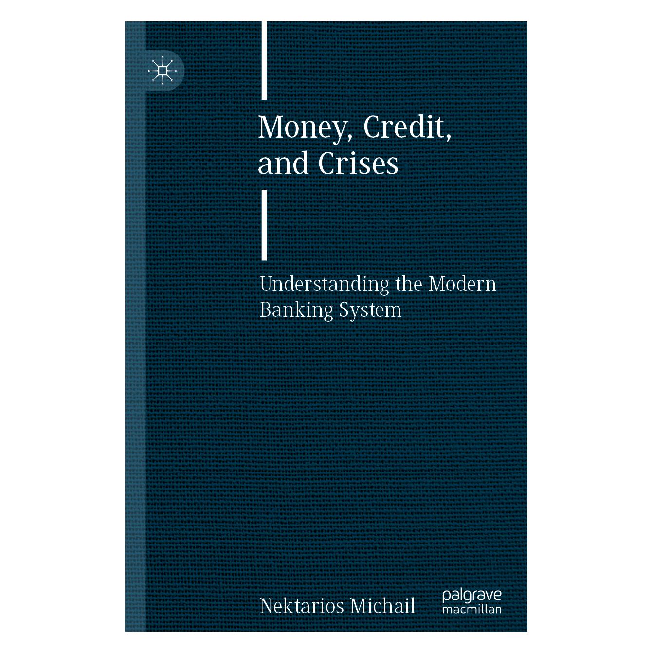 Springer Money, Credit, and Crises (Englisch, Softcover, Nektarios Michail) (56232437)