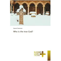 Who is the true God?, Sachbücher von Samuel Cameroun