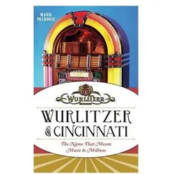Wurlitzer of Cincinnati: The Name That Means Music to Millions, Fachbücher
