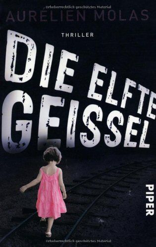 Aurélien Molas - Die elfte Geißel: Thriller - Preis vom 09.10.2026 07:28:09 h