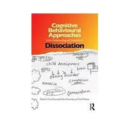 Cognitive Behavioural Approaches to the Understanding and Treatment of Dissociation, Fachbücher