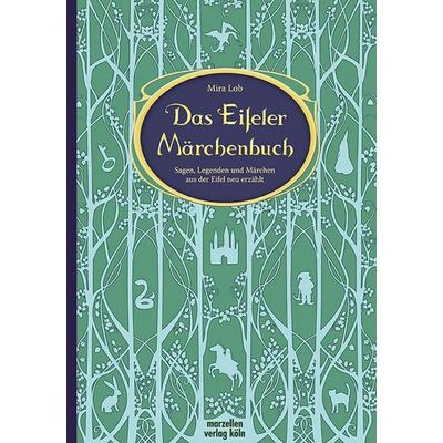 Das Eifeler Märchenbuch, Gebundene Ausgabe von Mira Lob, Marzellen-Verlag