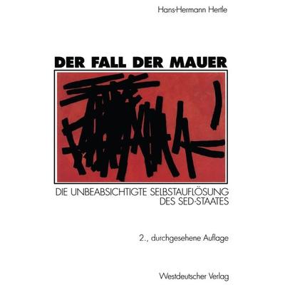 Der Fall der Mauer, Taschenbuch von Hans-Hermann Hertle, VS Verlag für Sozialwissenschaften, 978-3-531-32927-7