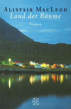 Alistair Macleod - Land der Bäume: Roman - Preis vom 05.10.2026 03:47:11 h