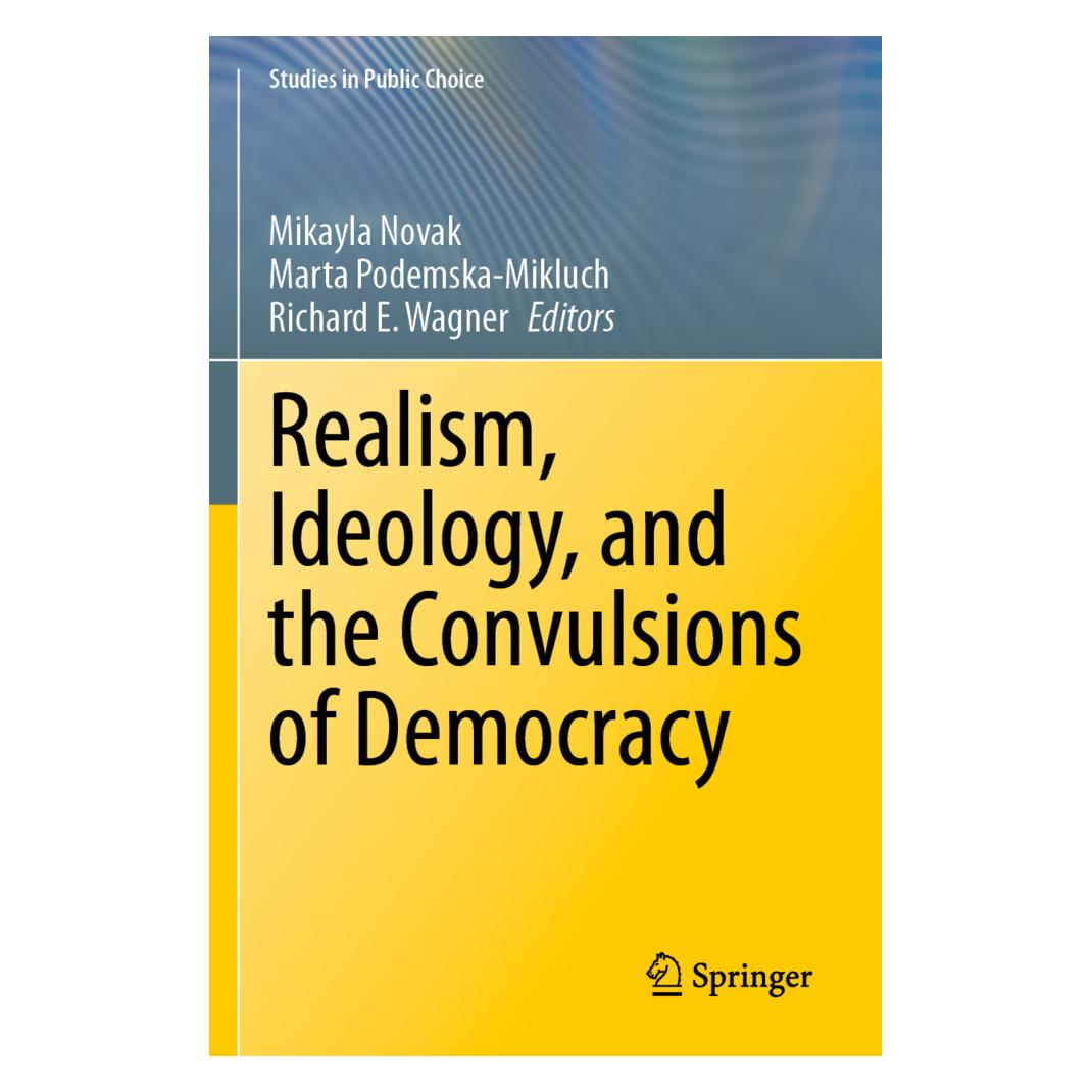 Springer Realism, Ideology, and the Convulsions of Democracy (Englisch, Softcover, Marta Podemska-Mikluch, Mikayla Novak, Richard E. Wagner) (57153648)