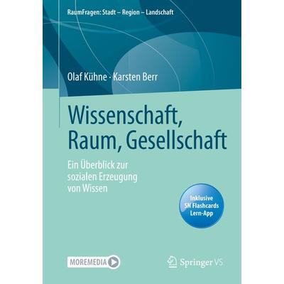 Wissenschaft, Raum, Gesellschaft, Set von Olaf Kühne,Karsten Berr, Springer Fachmedien Wiesbaden GmbH, 978-3-658-33264-8