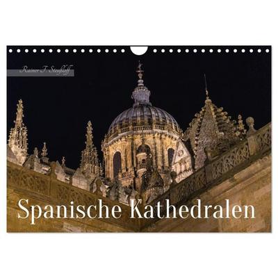 Spanische Kathedralen (Wandkalender 2027 DIN A4 quer), CALVENDO Monatskalender