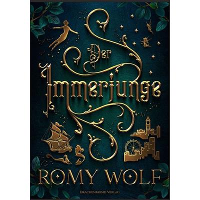 Der Immerjunge, Taschenbuch von Romy Wolf, Drachenmond Verlag GmbH