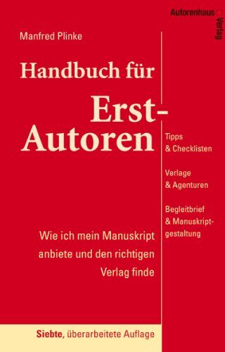Manfred Plinke - Handbuch für Erst-Autoren: Tipps & Checklisten, Verlage & Agenturen, Begleitbrief & Manuskriptgestaltung - Preis vom 09.10.2026 07:28:09 h