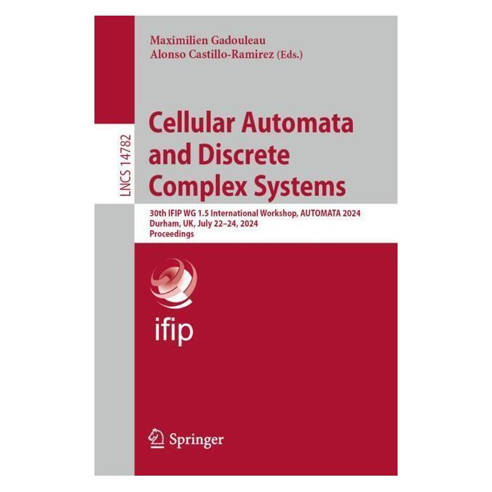 Springer Cellular Automata and Discrete Complex Systems (Englisch, Softcover, Alonso Castillo-Ramirez, Maximilien Gadouleau) (57070272)