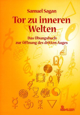 Samuel Sagan - Tor zu inneren Welten. Das Übungsbuch zur Öffnung des dritten Auges - Preis vom 19.10.2026 19:33:35 h