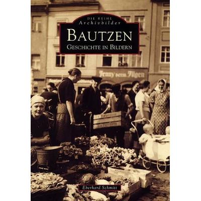 Bautzen, Taschenbuch von Eberhard Schmitt, Sutton, 978-3-89702-338-3