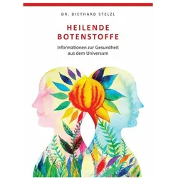 Heilende Botenstoffe, Ratgeber von Diethard Stelzl