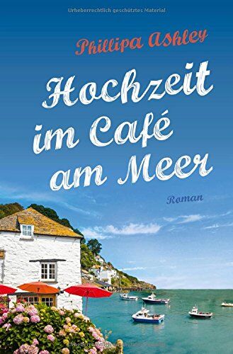 Phillipa Ashley - Hochzeit im Café am Meer: Roman - Preis vom 18.10.2026 19:22:15 h