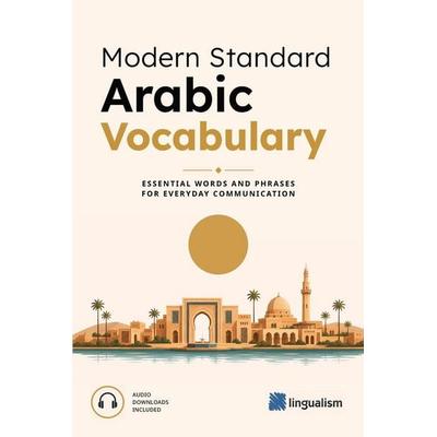 Modern Standard Arabic Vocabulary, Taschenbuch von Matthew Aldrich, Lingualism, 978-1-949650-68-6