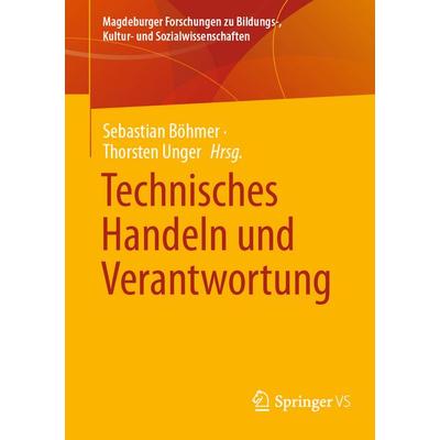 Technisches Handeln und Verantwortung, Taschenbuch von , Springer Fachmedien Wiesbaden GmbH, 978-3-658-46630-5